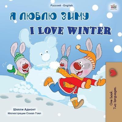 I Love Winter (Russian English Bilingual Children's Book) - Shelley Admont