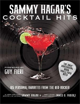 Sammy Hagar's Cocktail Hits: 85 Personal Favorites from the Red Rocker - Sammy Hagar