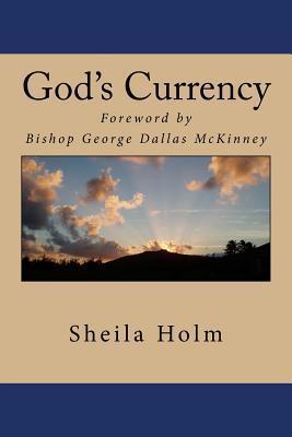 God's Currency - Sheila Holm