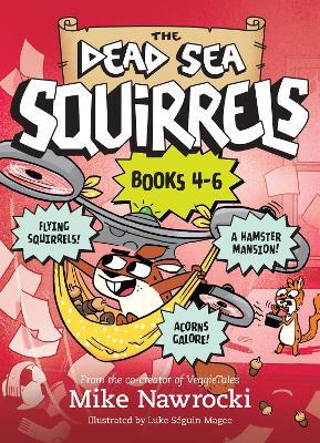 The Dead Sea Squirrels 3-Pack Books 4-6: Squirrelnapped! / Tree-Mendous Trouble / Whirly Squirrelies - Mike Nawrocki