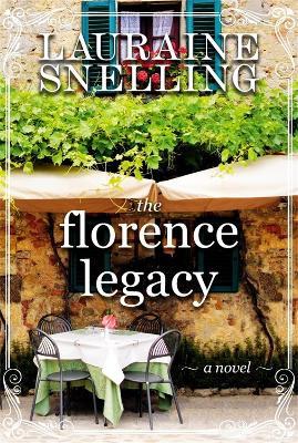 The Florence Legacy - Lauraine Snelling