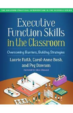 Coperta cărții Executive Function Skills in the Classroom: Overcoming Barriers, Building Strategies