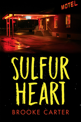 Sulfur Heart - Brooke Carter