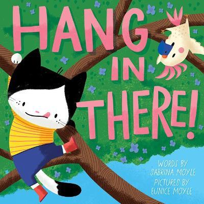 Hang in There! (a Hello!lucky Book) - Hello!lucky