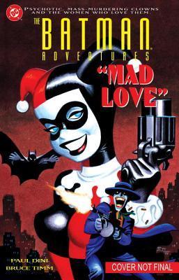 Batman Adventures: Mad Love Deluxe Edition - Paul Dini