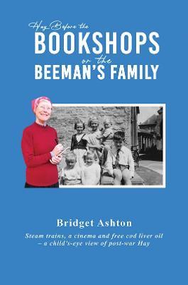 Hay Before the Bookshops or the Beeman's Family - Bridget Ashton