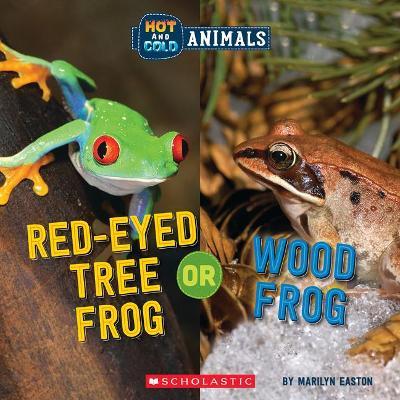 Red-Eyed Tree Frog or Wood Frog (Hot and Cold Animals) - Marilyn Easton