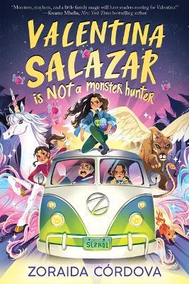 Valentina Salazar Is Not a Monster Hunter - Zoraida C�rdova