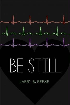 Be Still - Larry Reese
