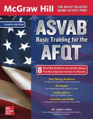 McGraw Hill ASVAB Basic Training for the Afqt, Fourth Edition - Janet Wall