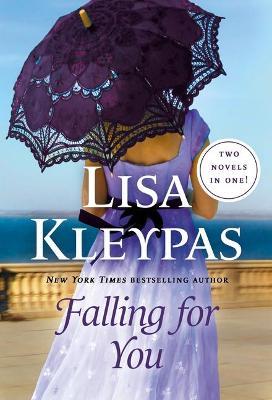 Falling for You: Two Novels in One - Lisa Kleypas
