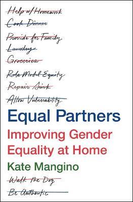 Equal Partners: Improving Gender Equality at Home - Kate Mangino