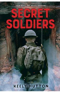 Secret Soldiers - Keely Hutton