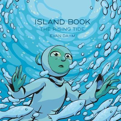 Island Book: The Rising Tide - Evan Dahm