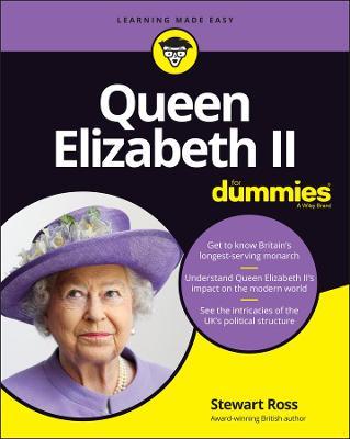 Queen Elizabeth II for Dummies - Stewart Ross