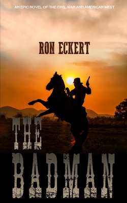 The Badman - Ron Eckert