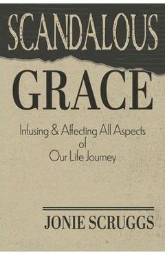 Coperta cărții 'Scandalous Grace - Jonie Scruggs'