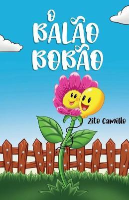 O Balão Bobão - Zito Camillo