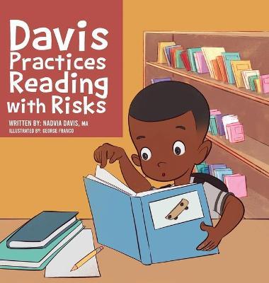 Davis Practices Reading with Risks - Nadvia Davis