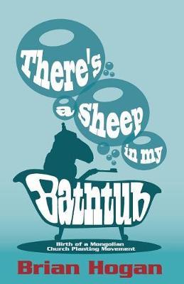 There's a Sheep in My Bathtub: Tenth Anniversary Edition - Brian P. Hogan