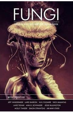 Coperta cărții 'Fungi - Silvia Moreno-garcia'