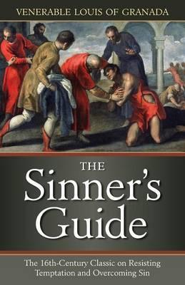 The Sinner's Guide - Venerable Louis Of Granada