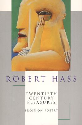 20th Century Pleasures - Robert Hass