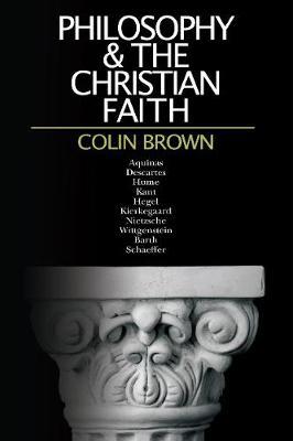 Philosophy & the Christian Faith - Colin Brown