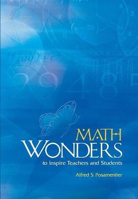 Math Wonders to Inspire Teachers and Students - Alfred S. Posamentier