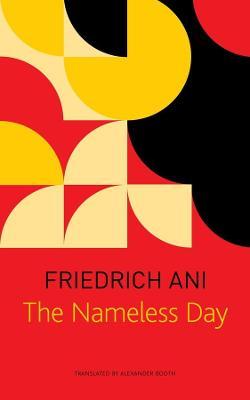 The Nameless Day - Friedrich Ani