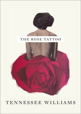 The Rose Tattoo - Tennessee Williams