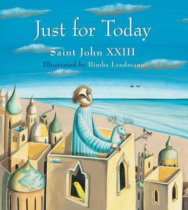 Just for Today - Saint John Xxiii