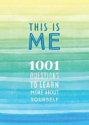This Is Me: 1001 Questions to Learn More about Yourselfvolume 31 - Editors Of Chartwell Books