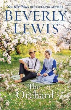Poza produsului The Orchard - Beverly Lewis