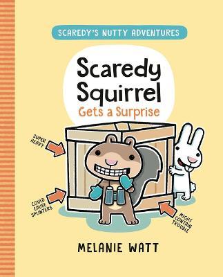 Scaredy Squirrel Gets a Surprise - Melanie Watt