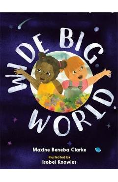 Poza produsului Wide Big World - Isobel Knowles