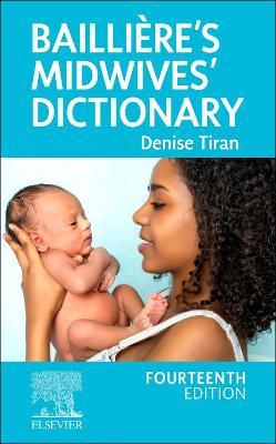 Baillière's Midwives' Dictionary - Denise Tiran