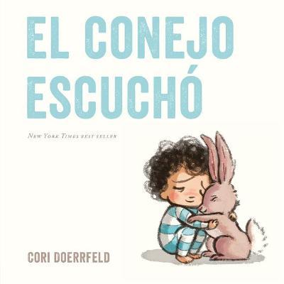 El Conejo Escuchó - Cori Doerrfeld