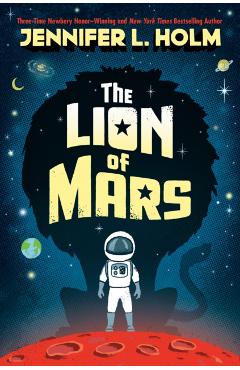 The Lion of Mars - Jennifer L. Holm