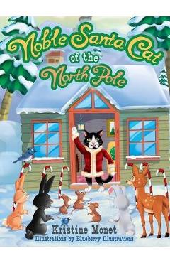 Coperta cărții 'Noble Santa Cat of the North Pole - Kristine Monet'