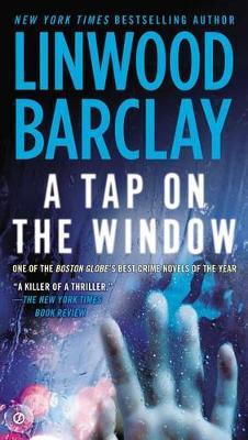 A Tap on the Window: A Thriller - Linwood Barclay