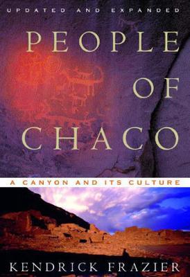 People of Chaco: A Canyon and Its Culture (Revised) - Kendrick Frazier