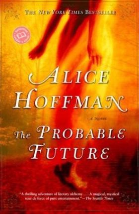 The Probable Future - Alice Hoffman