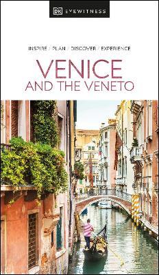 DK Eyewitness Venice and the Veneto - Dk Eyewitness