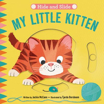 Hide & Slide: My Little Kitten - Jackie Mccann