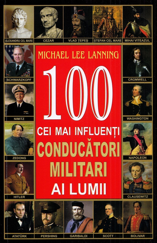 100 cei mai influenti conducatori militari ai lumii - Michael Lee Lanning