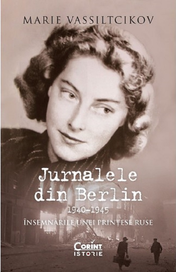 Jurnalele din Berlin 1940-1945 - Marie Vassiltcikov