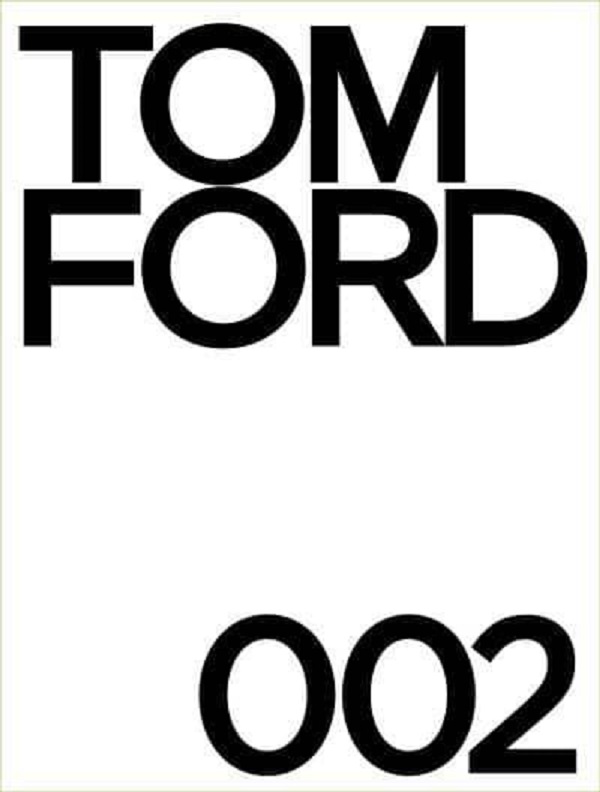 Tom Ford 002 - Tom Ford, Bridget Foley