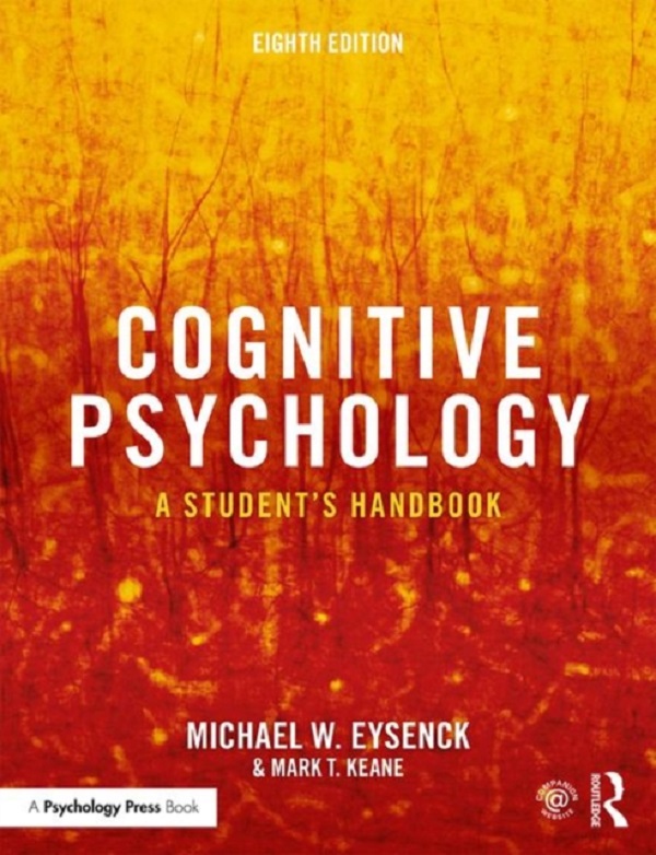 Cognitive Psychology - Michael W. Eysenck, Mark T. Keane