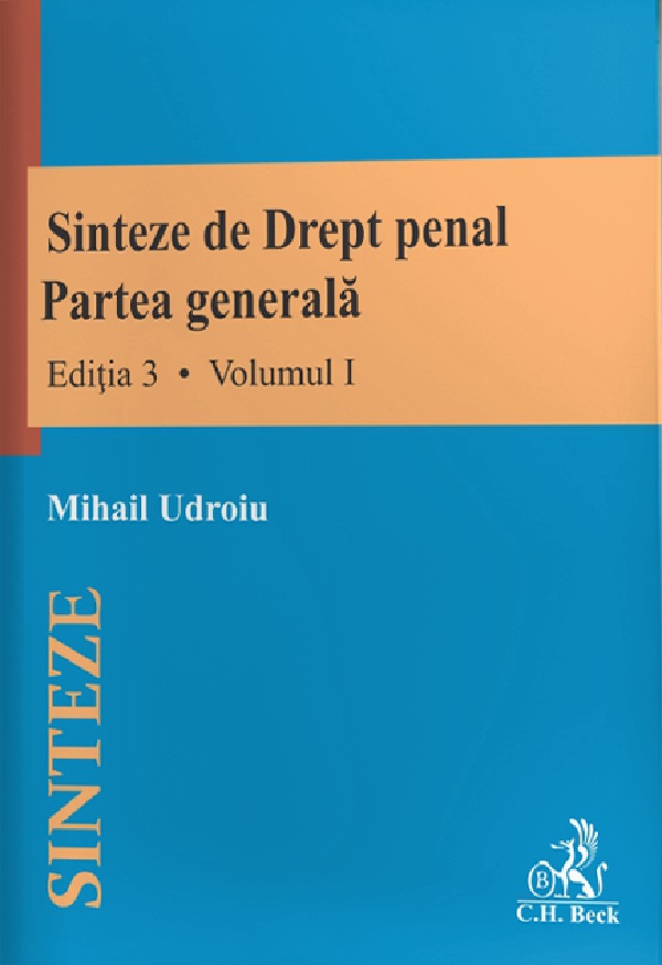 Sinteze de drept penal. Partea generala Vol.1+2 Ed.3 - Mihail Udroiu